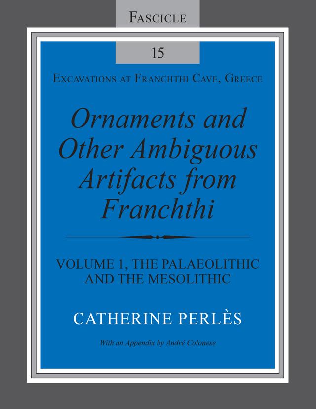 Ornaments and Other Ambiguous Artifacts from Franchthi by Catherine Perlès