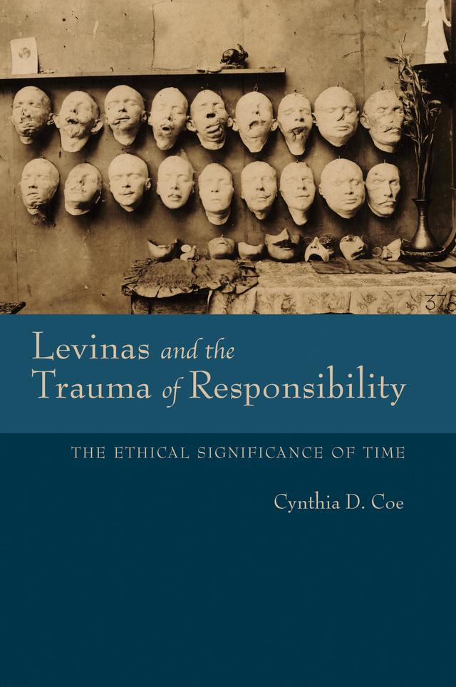 Levinas and the Trauma of Responsibility by Cynthia D. Coe