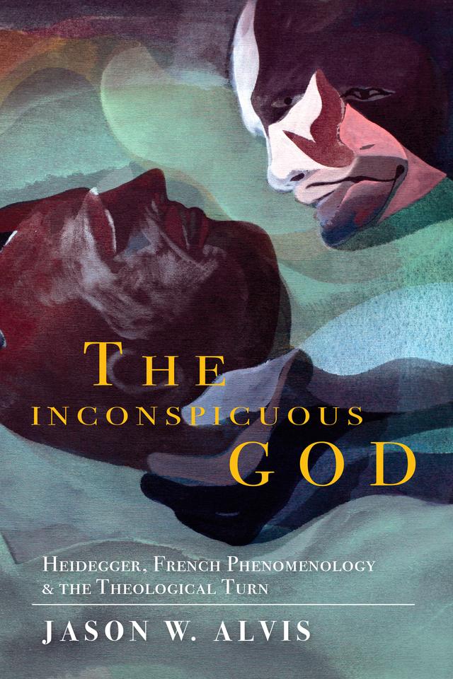 The Inconspicuous God by Jason W. Alvis