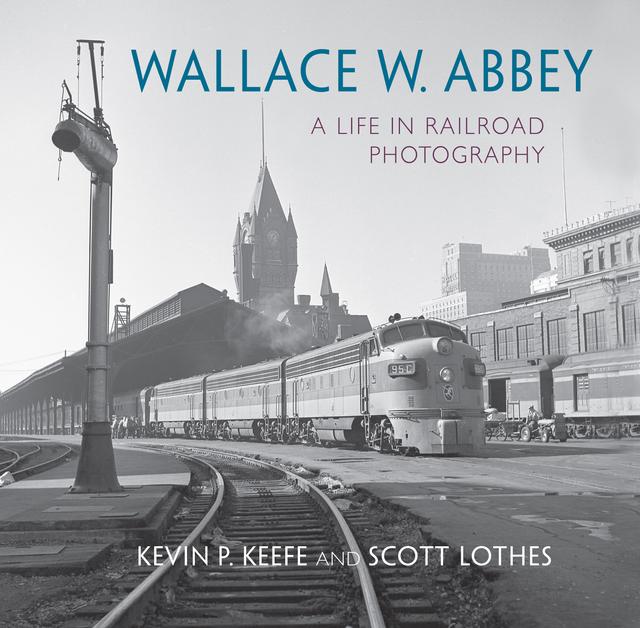 Wallace W. Abbey by Kevin P. Keefe, Scott Lothes, Wallace W. Abbey