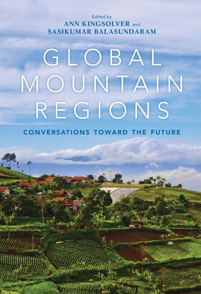 Global Mountain Regions by Ann Kingsolver, Sasikumar Balasundaram