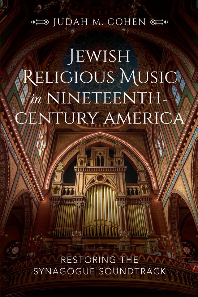 Jewish Religious Music in Nineteenth-Century America by Judah M. Cohen
