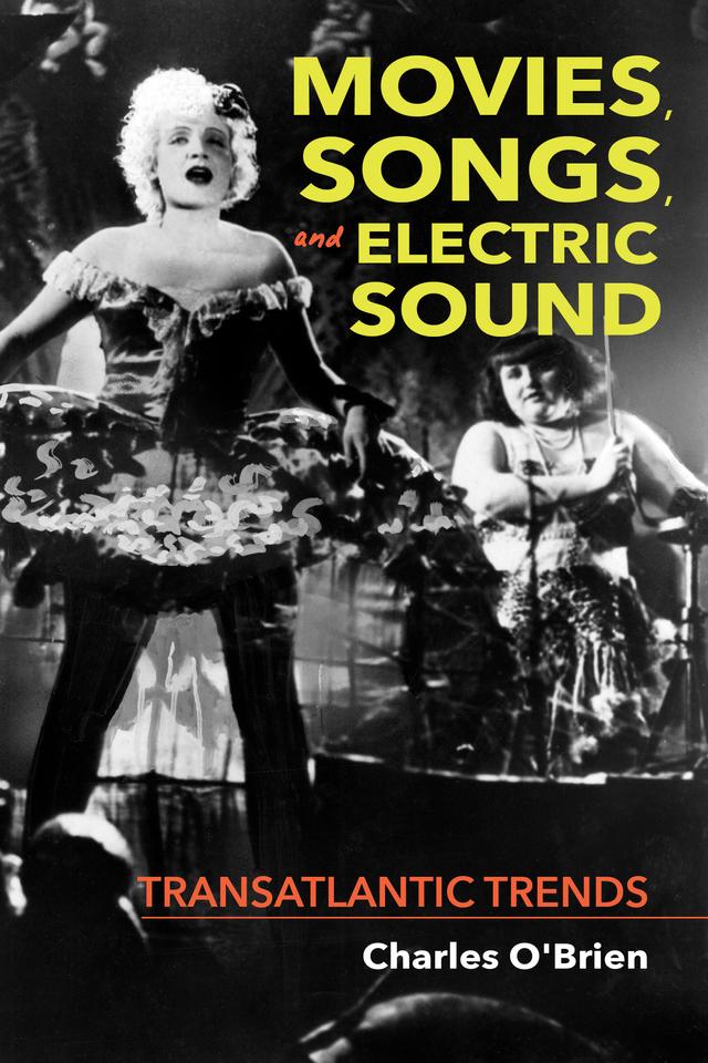 Movies, Songs, and Electric Sound by Charles O’Brien