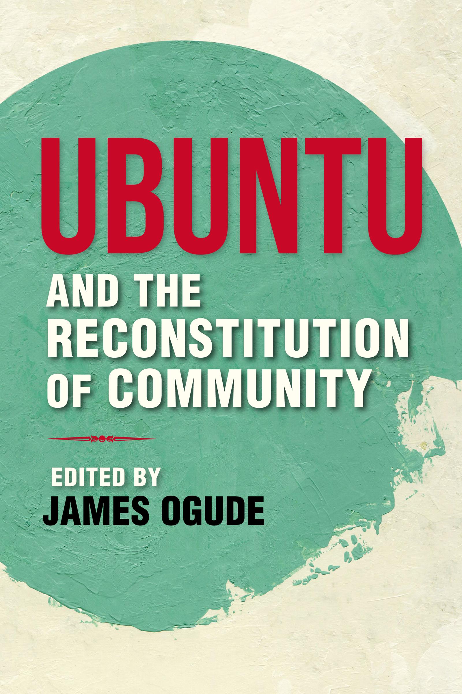 Ubuntu and the Reconstitution of Community