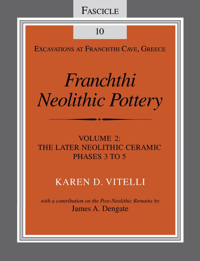 Franchthi Neolithic Pottery, Volume 2, vol. 2 by Karen D. Vitelli
