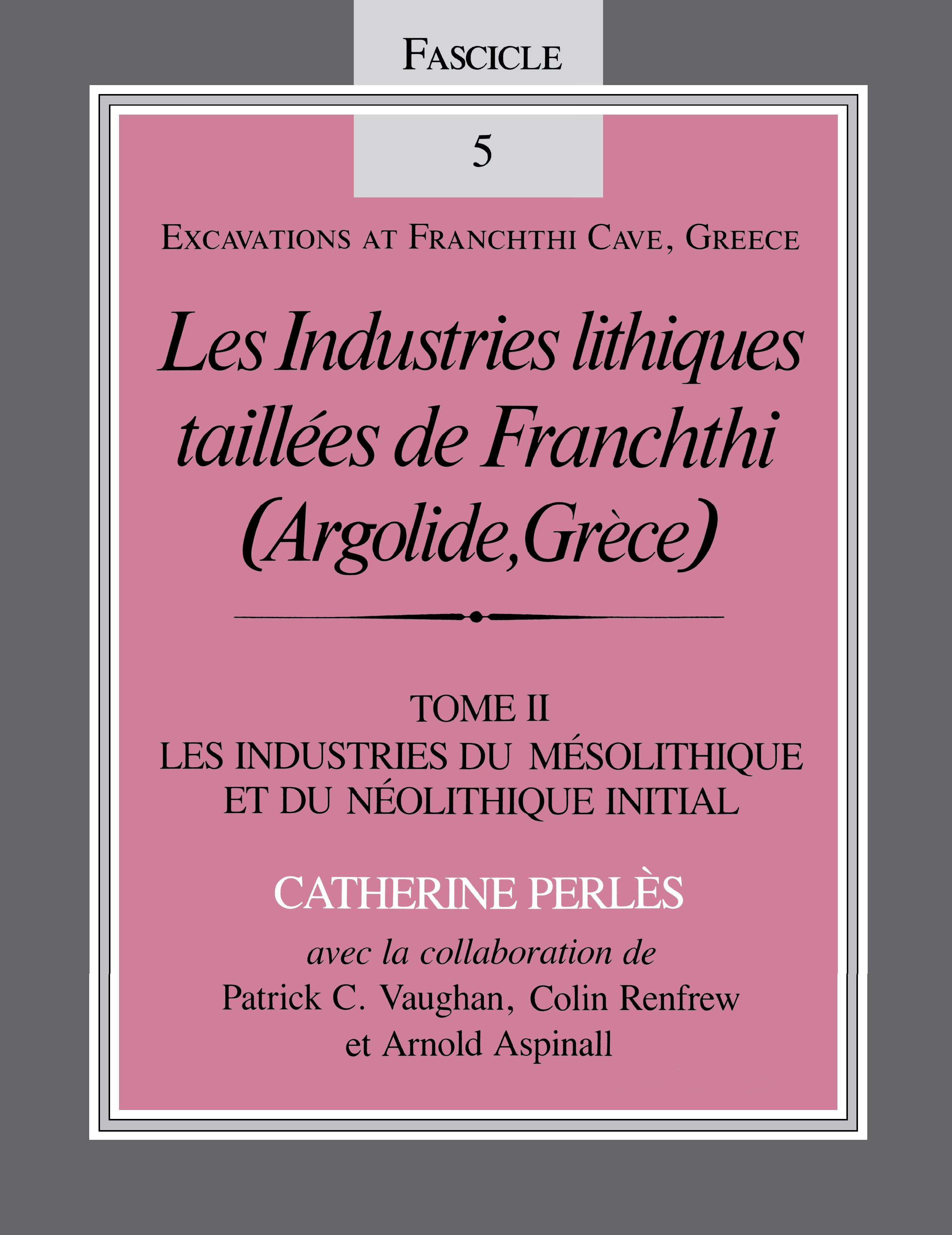 Les Industries lithiques taillées de Franchthi (Argolide, Grèce), Volume 2