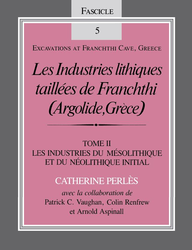 Les Industries lithiques taillées de Franchthi (Argolide, Grèce), Volume 2 by Catherine Perlès