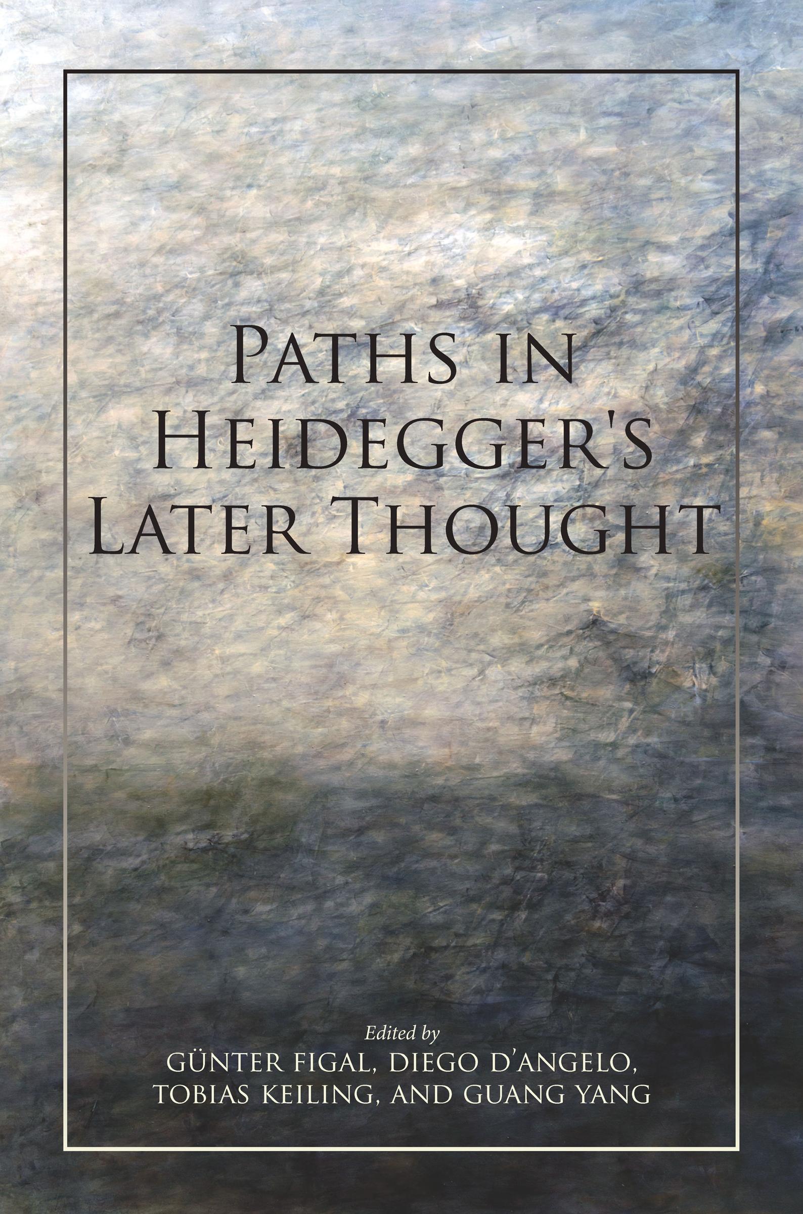 Paths in Heidegger's Later Thought