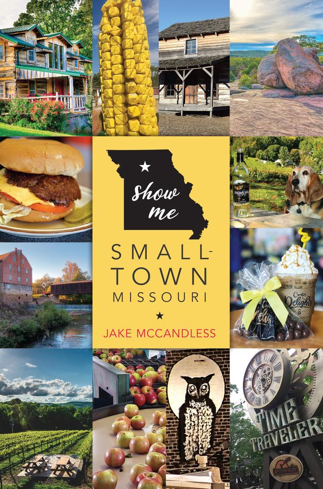 Show Me Small-Town Missouri by Jake McCandless