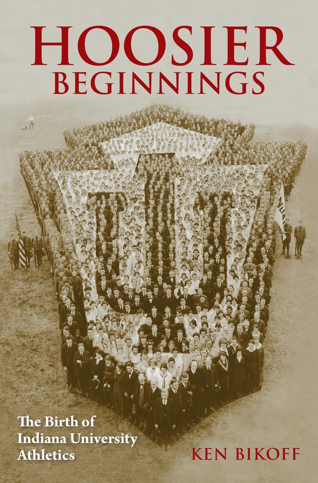 Hoosier Beginnings by Ken Bikoff