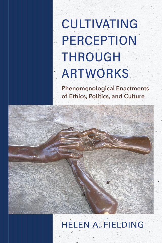 Cultivating Perception through Artworks by Helen A. Fielding