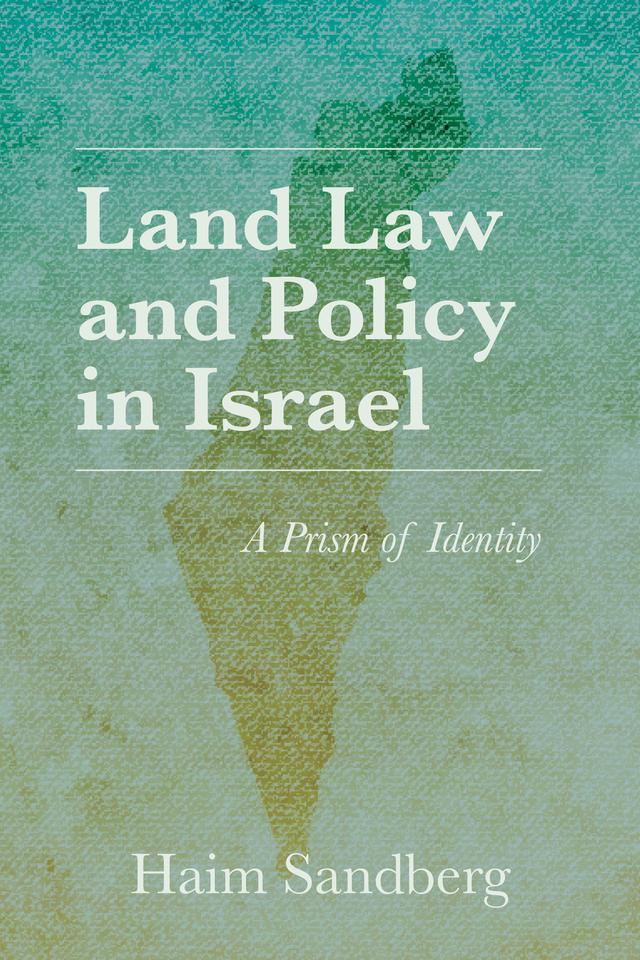 Land Law and Policy in Israel by Haim Sandberg