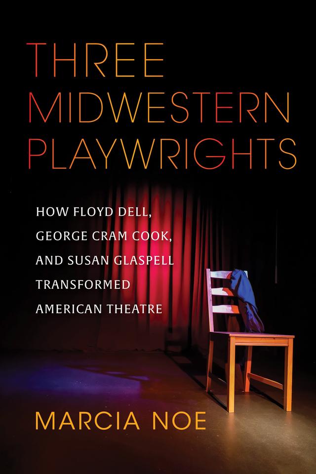 Three Midwestern Playwrights by Marcia Noe
