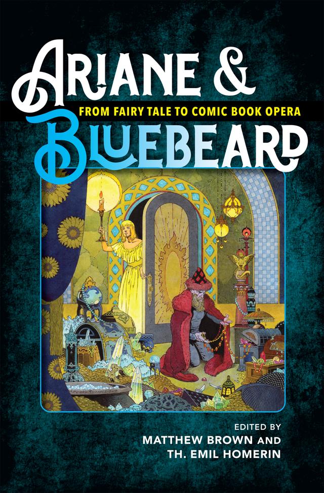 Ariane & Bluebeard by Andrea G. Reithmayr, Jean Elisabeth Pedersen, Katherine Ciesinski, Matthew G. Brown, Nicholas Gresens, Philip Craig Russell, Th. EmilHomerin