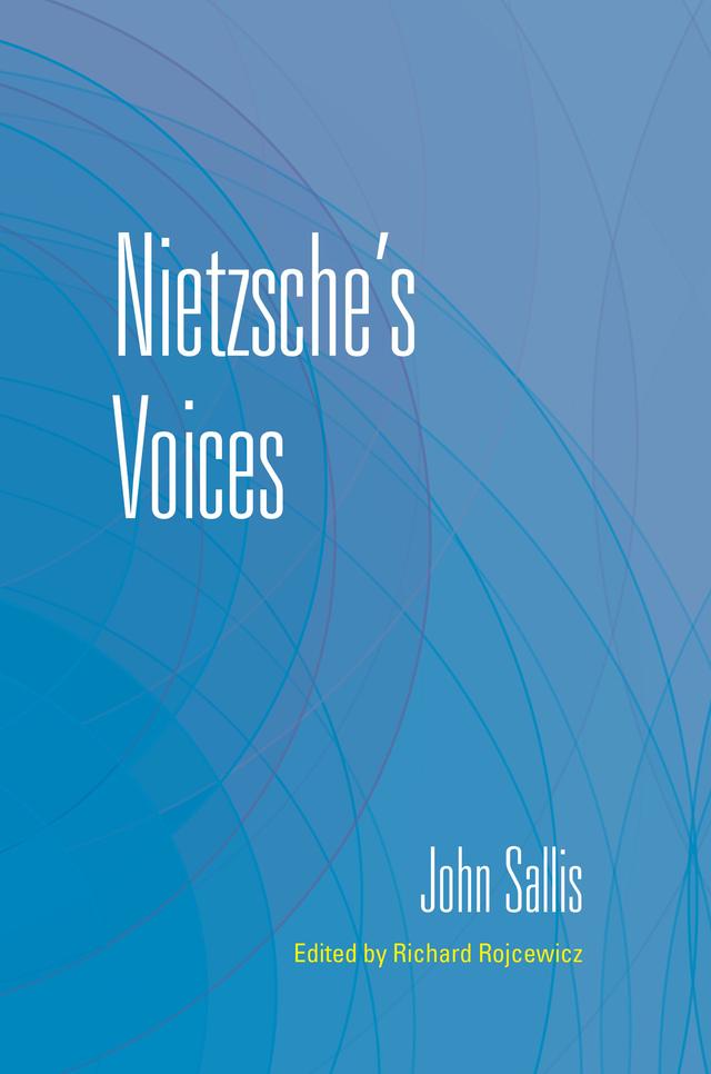 Nietzsche's Voices by John Sallis, Richard Rojcewicz