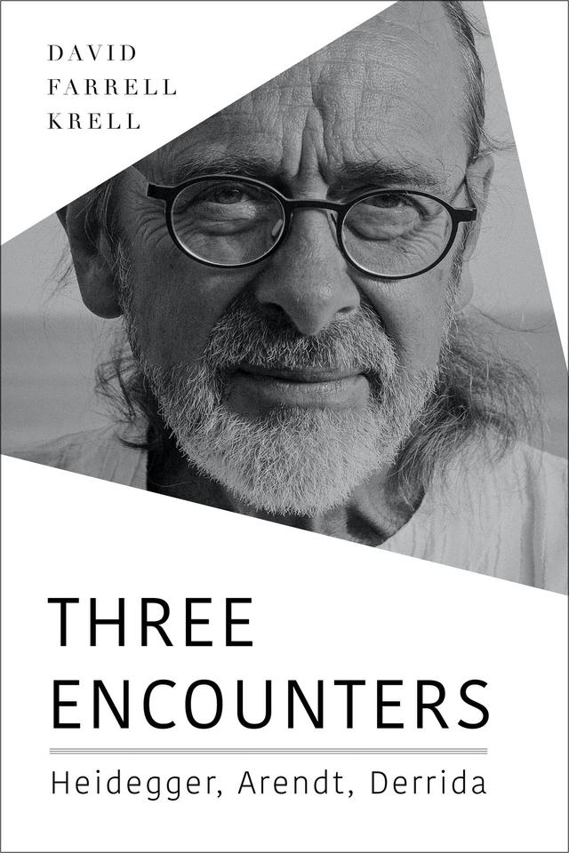 Three Encounters by David Farrell Krell