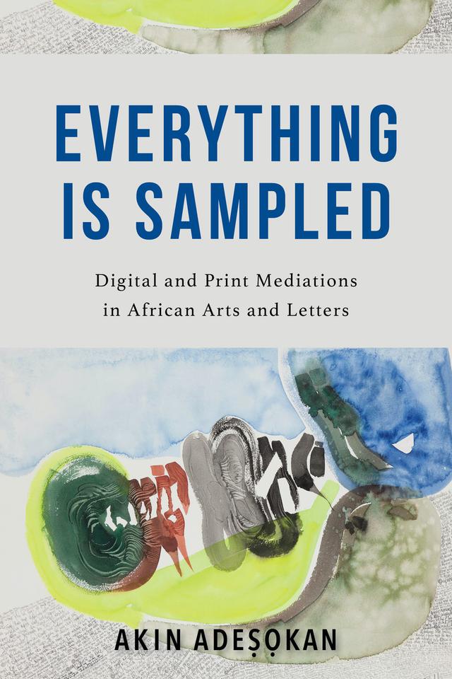 Everything Is Sampled by Akinwumi Adesokan