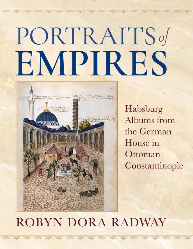 Portraits of Empires by Robyn Dora Radway
