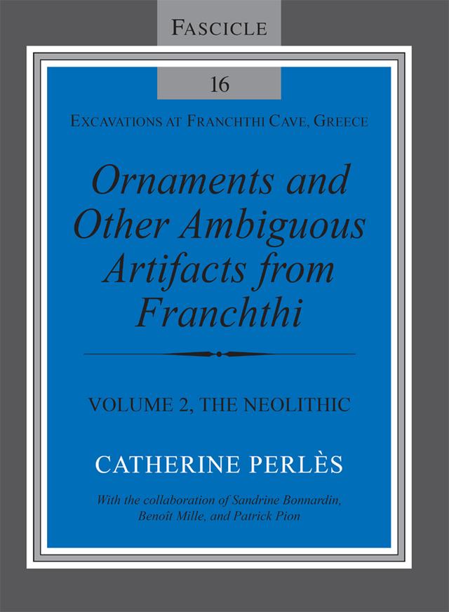 Ornaments and Other Ambiguous Artifacts from Franchthi by Benoît Mille, Catherine Perlès, Patrick Pion, Sandrine Bonnardin