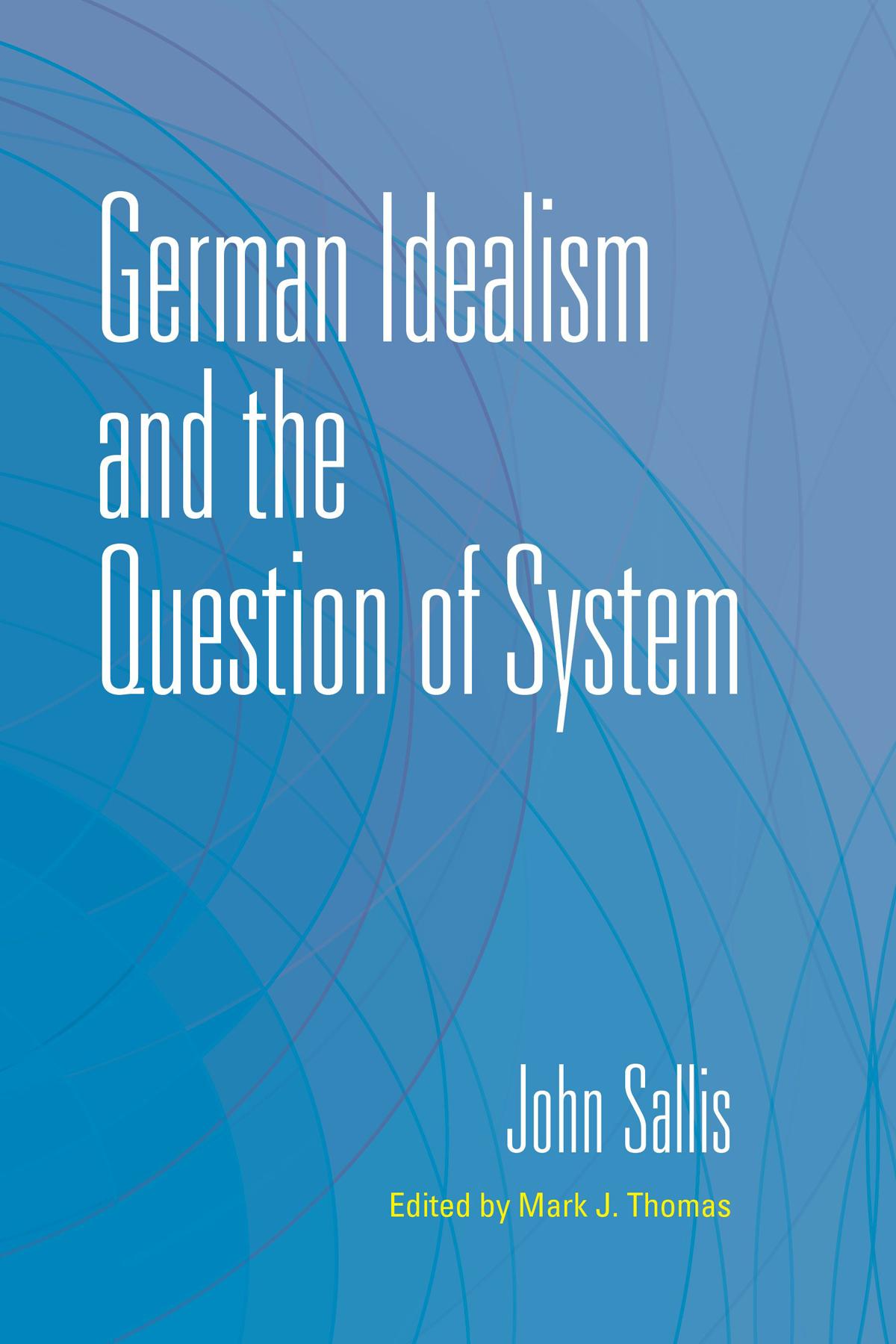 German Idealism and the Question of System