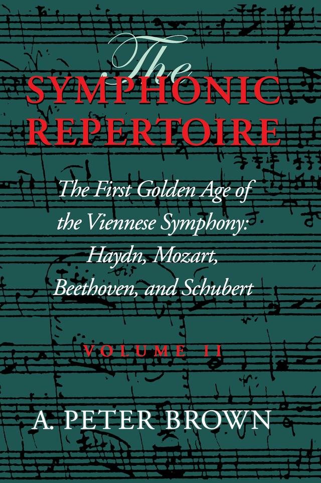 The Symphonic Repertoire, Volume II by A. Peter Brown