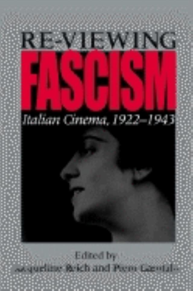 Re-viewing Fascism by Jacqueline Reich, Piero Garofalo