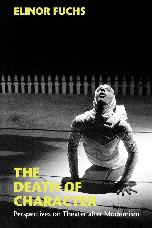 The Death of Character by Elinor Fuchs