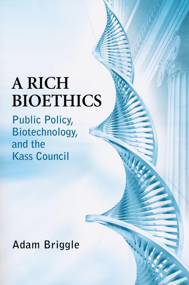 A Rich Bioethics by Adam Briggle