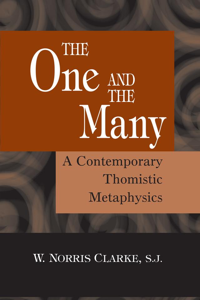 The One and the Many by W. Norris Clarke S.J.