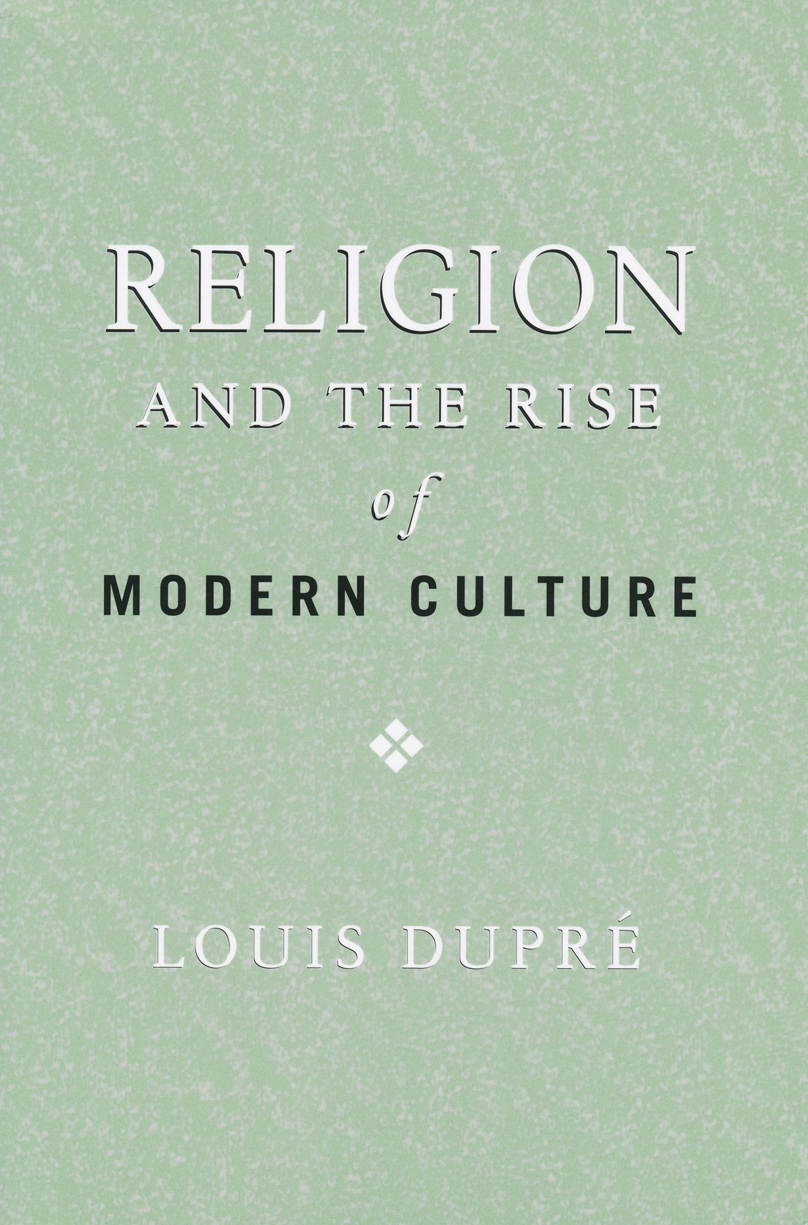 Religion and the Rise of Modern Culture