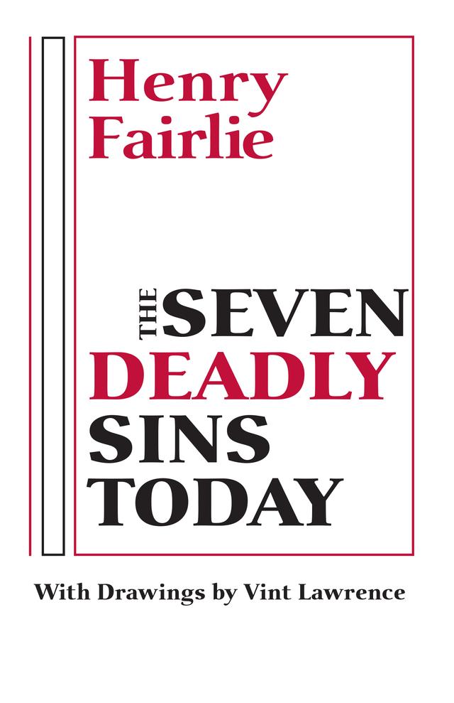 The Seven Deadly Sins Today by Henry Fairlie
