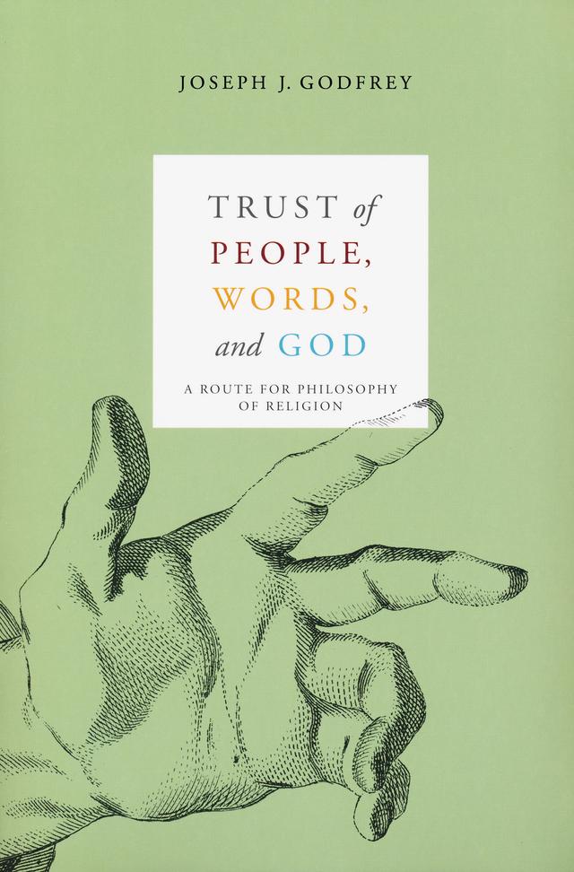 Trust of People, Words, and God by Joseph Godfrey