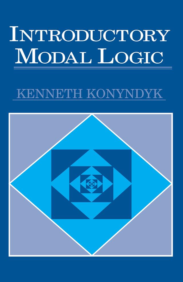 Introductory Modal Logic by Kenneth J. Konyndyk Jr.