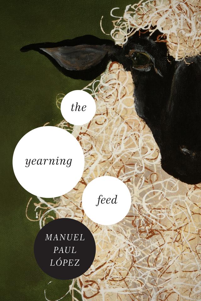 The Yearning Feed by Manuel Paul López