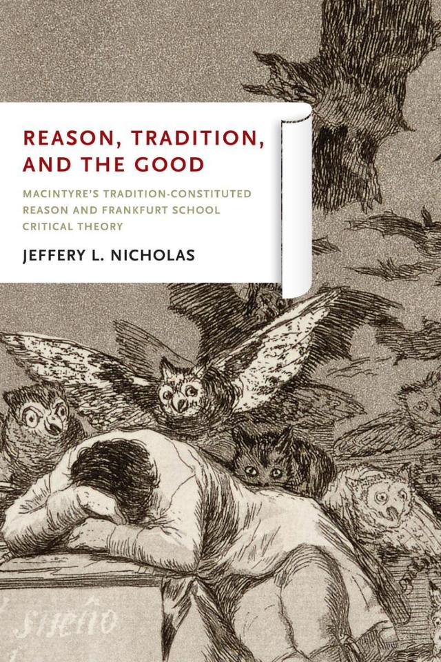 Reason, Tradition, and the Good by Jeffery L. Nicholas