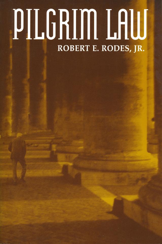Pilgrim Law by Robert E. Rodes Jr.