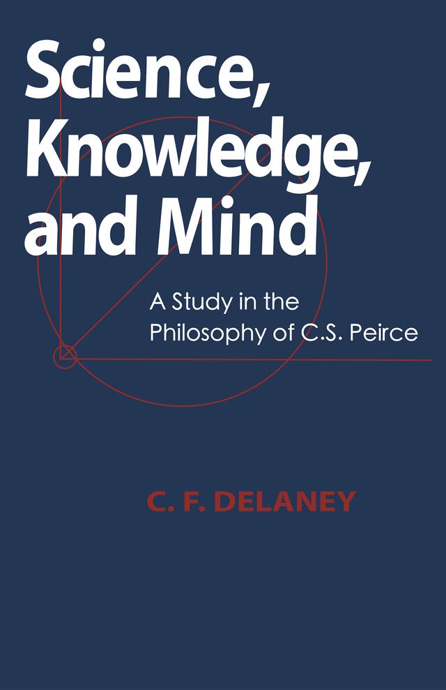 Science, Knowledge, and Mind by C.F. Delaney
