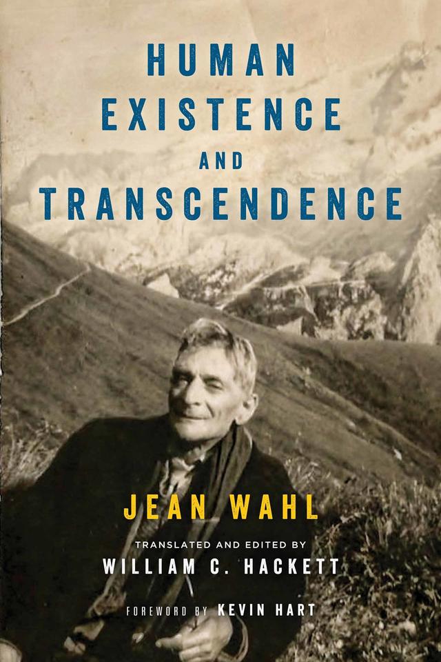 Human Existence and Transcendence by Jean Wahl, William C. Hackett