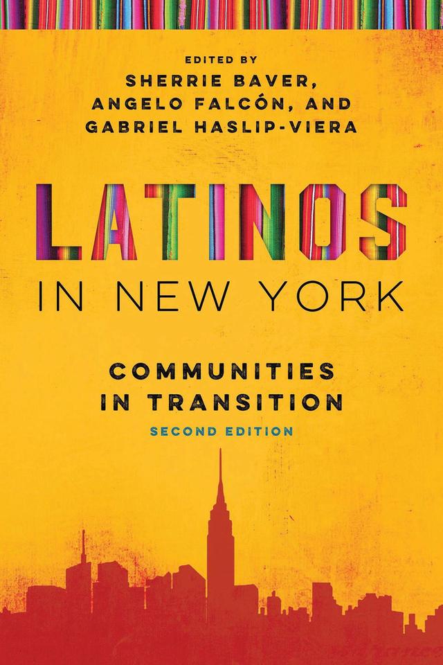 Latinos in New York by Angelo Falcón, Gabriel Haslip-Viera, Sherrie Baver