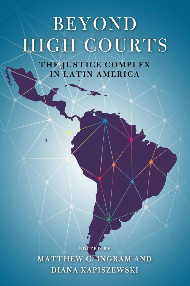 Beyond High Courts by Diana Kapiszewski, Matthew C. Ingram