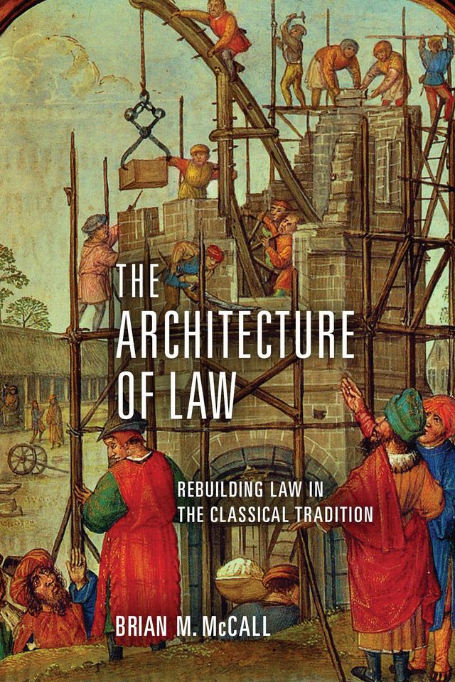 The Architecture of Law by Brian M. McCall