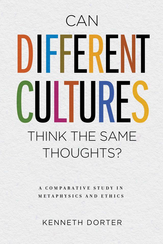 Can Different Cultures Think the Same Thoughts? by Kenneth Dorter