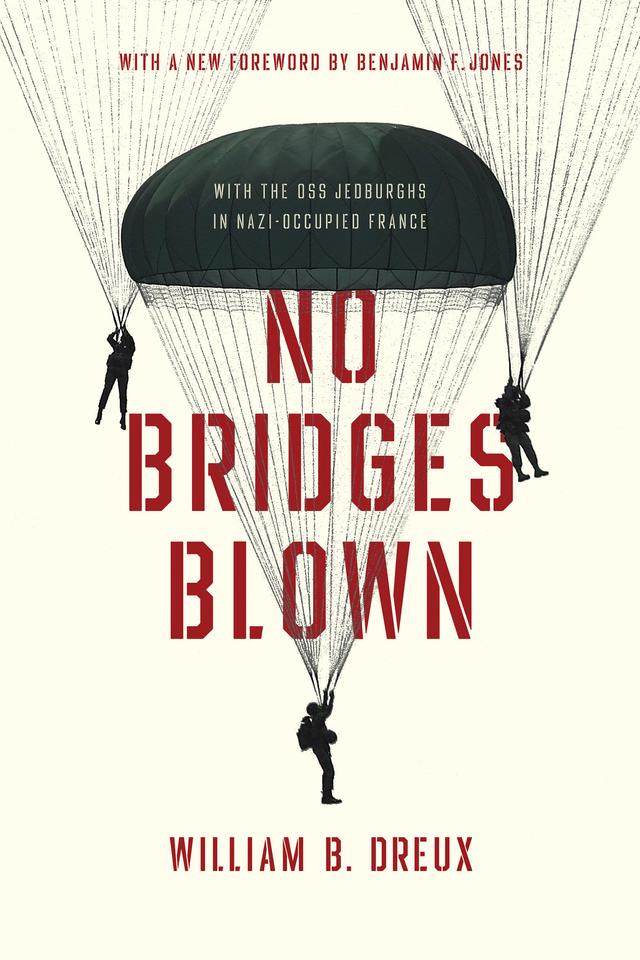 No Bridges Blown by William B. Dreux
