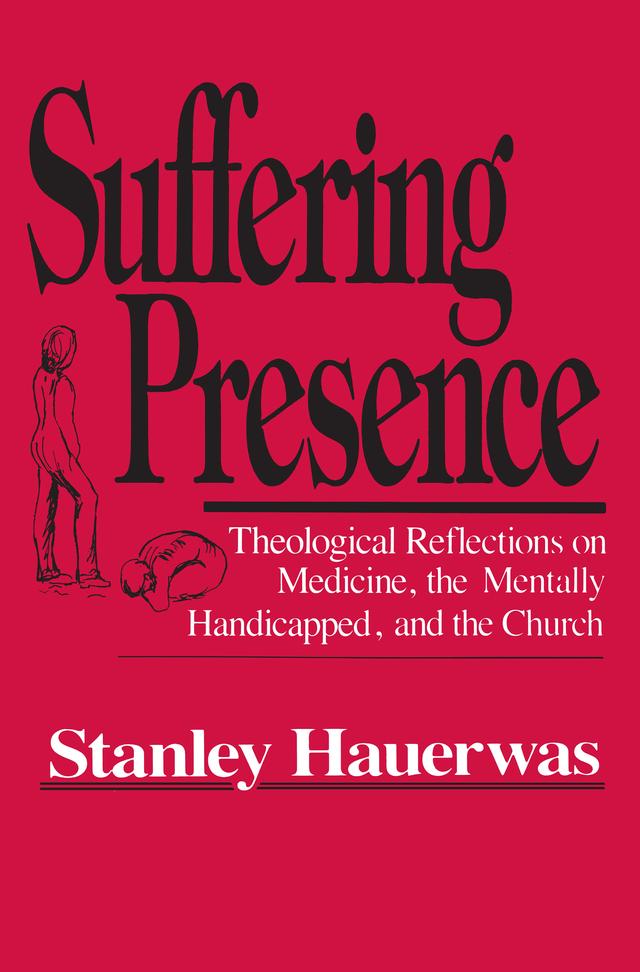 Suffering Presence by Stanley Hauerwas