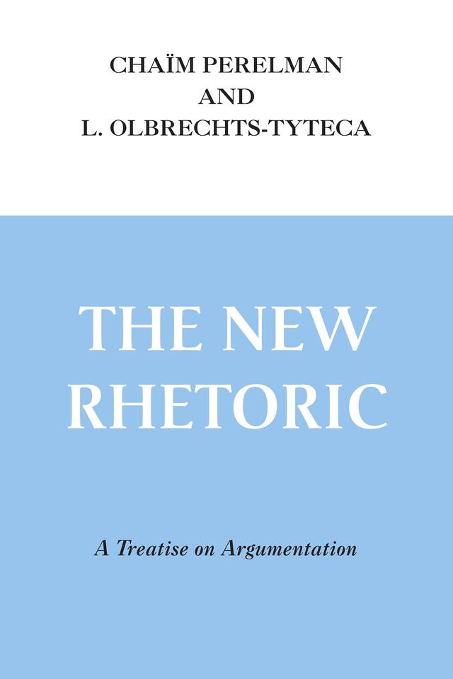 New Rhetoric, The by Chaïm Perelman, L. Olbrechts-Tyteca