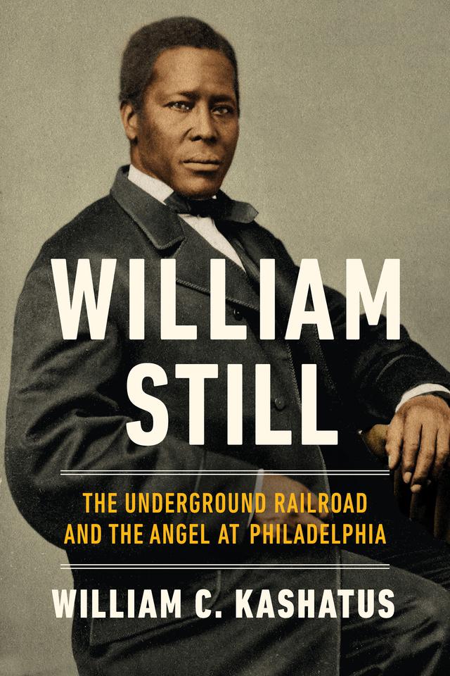 William Still by William C. Kashatus