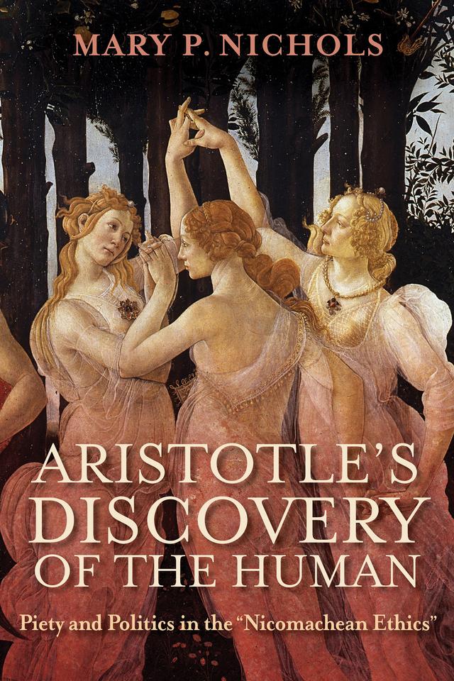 Aristotle's Discovery of the Human by Mary P. Nichols
