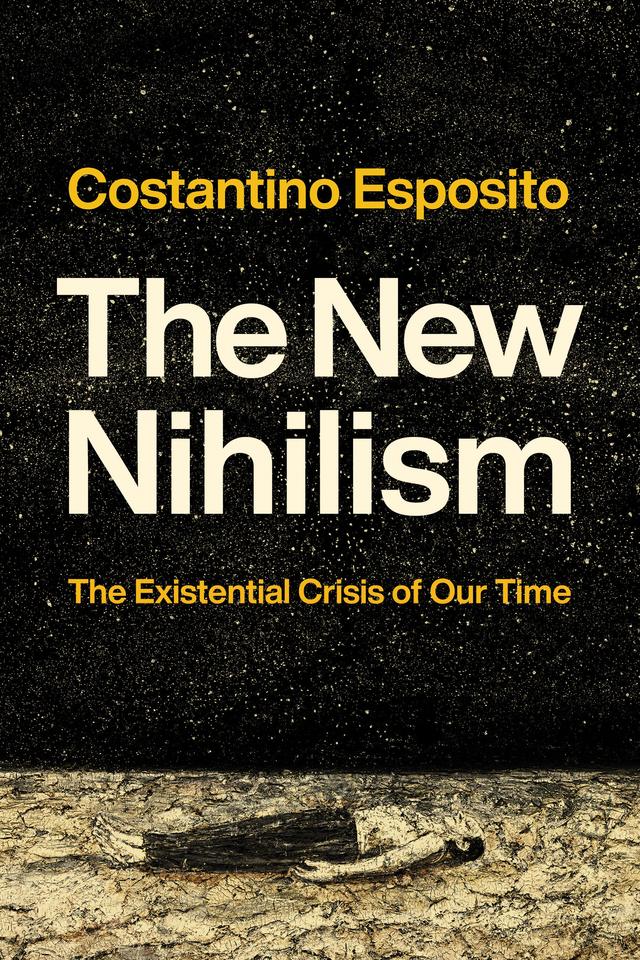 The New Nihilism by Costantino Esposito
