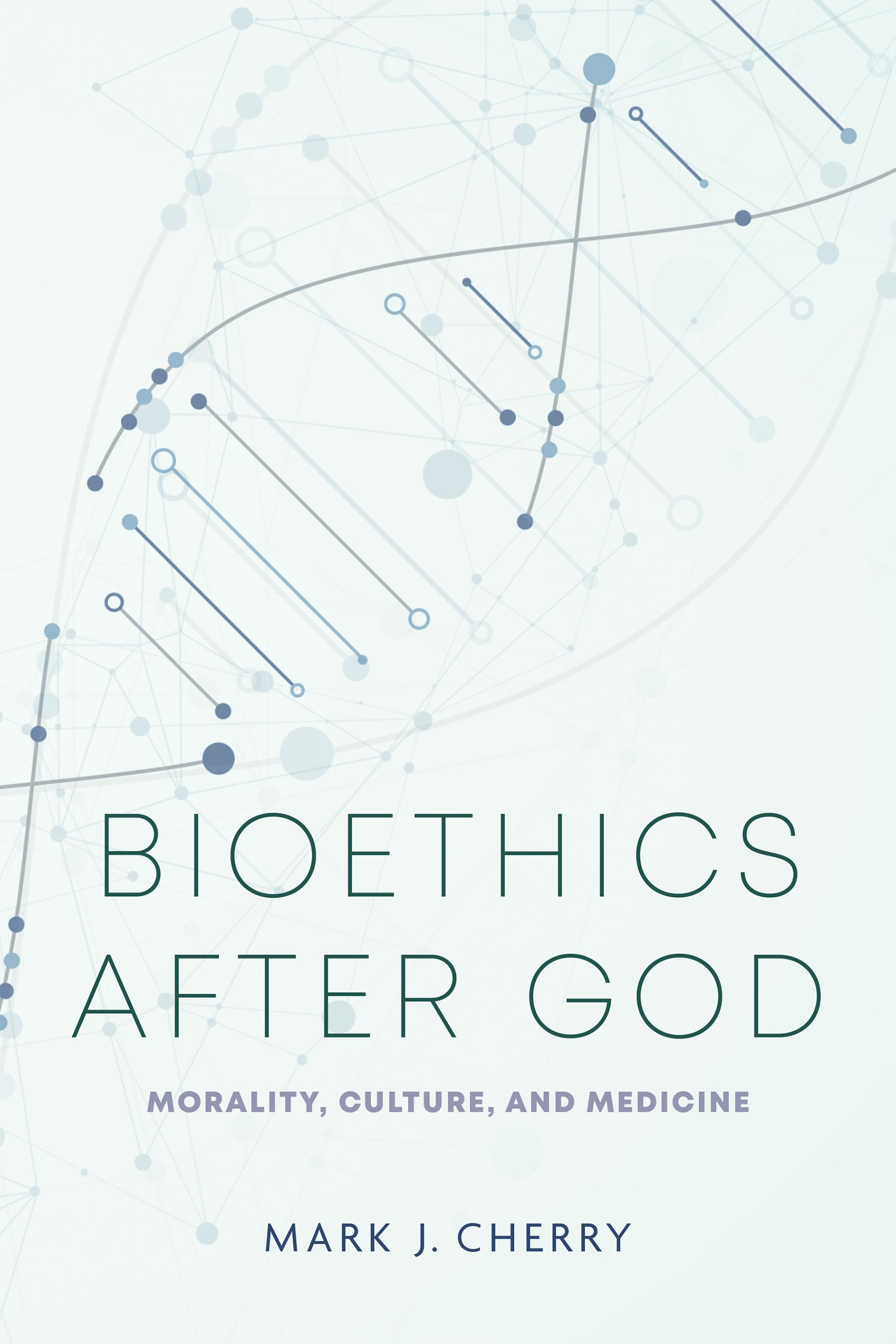 Bioethics after God