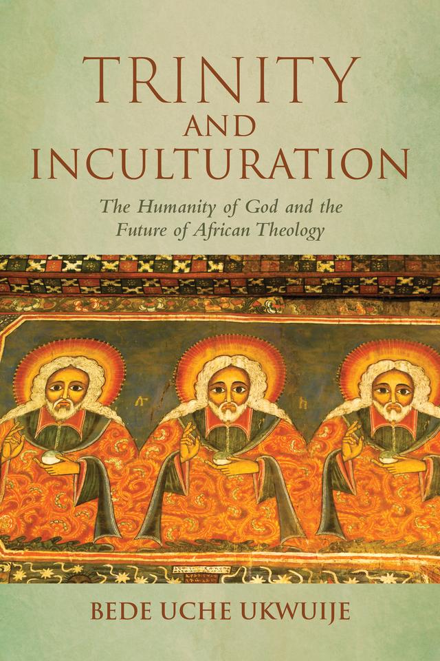 Trinity and Inculturation by Bede Uche Ukwuije